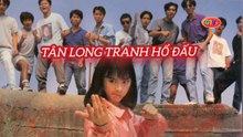 Phim Lẻ || Tân Long Tranh Hổ Đấu (1992) Lồng Tiếng | DV Lý Thái Phụng, Yukari Oshima , Chu Tỉ Lợi