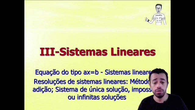 Resoluções de sistemas lineares pelo método da adição - Sistemas Lineares (2-3)(Aula 11)
