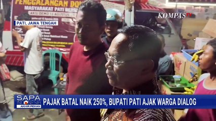 Imbas Wacana PBB Naik 250 Persen,  Warga Tolak Dialog Bupati Pati Sudewo | SAPA PAGI