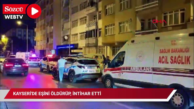 Kayseri'de eşini tabancayla öldüren kişi intihar etti