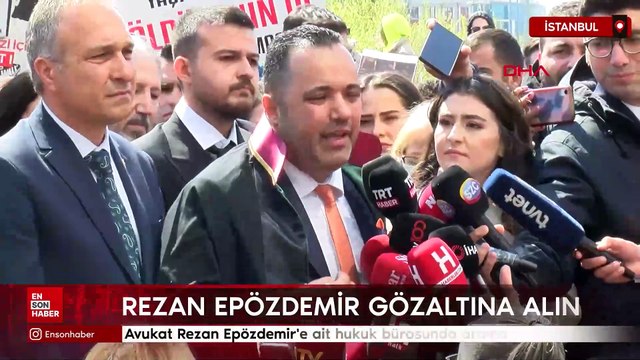 Avukat Rezan Epözdemir gözaltına alındı