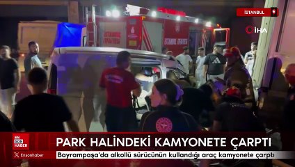 İstanbul'da alkollü sürücünün kullandığı araç kamyonete çarptı