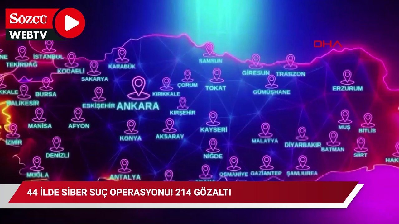 44 ilde siber suç operasyonu! 214 gözaltı