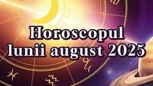 Horoscop August 2025: Previziuni Complete pentru Toate Zodiile!