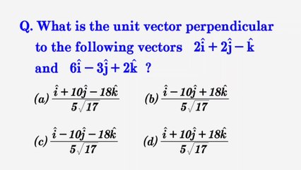 What is the unit vector perpendicular to the following vectors 2i+2j-k and 6i-3j+2k ?
