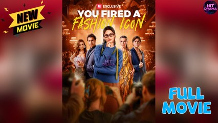 You Fired a Fashion Icon - FULL HD (Short Drama)