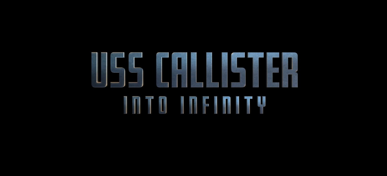 Black Mirror - S7.E6 - USS Callister - Into Infinity
