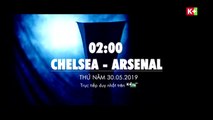 Chung kết Europa League 2018/19 : Chelsea - Arsenal | Trailer trên K+PM HD