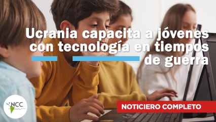 Ucrania capacita a jóvenes con tecnología en tiempos de guerra | 785 | 11 al 17 de agosto 2025
