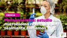 Metagenómica: estudio del microbioma revela lo que realmente comemos
