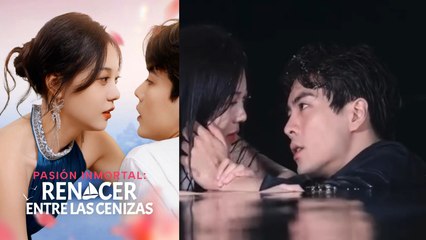 Pasión Inmortal Renacer entre las Cenizas Completo En Español