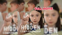 Hidden Companionship - FULL MOVIES ENGLISH SUB
