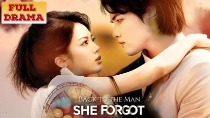 Back to the Man She Forgot Full Episode