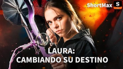 Laura- Cambiando su Destino