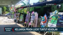 Tuntut Keadilan, Ibu Prada Lucky: Pelaku Lebih dari 4 Orang! | KOMPAS SIANG