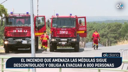 El incendio que amenaza Las Médulas sigue descontrolado y obliga a evacuar a 800 personas
