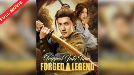 Full - Tripped Into Time Forged A Legend