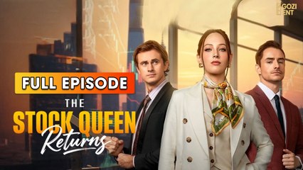 The Stock Queen Returns [ SHORT DRAMA | FULL ]