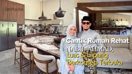 Cantik Rumah Rehat NABIL AHMAD, Luas & Lapang Berkonsep Terbuka!