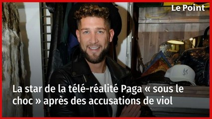 La star de la télé-réalité Paga « sous le choc » après des accusations de viol