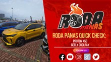 RODA PANAS QUICK CHECK : PROTON X50 COOLRAY