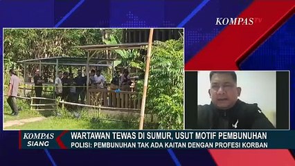 Polisi Ungkap Kronologi-Penyebab Kematian Wartawan Babel di Sumur | KOMPAS SIANG