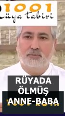 😱RÜYADA ÖLEN ANNE BABA GÖRMEK⁉️