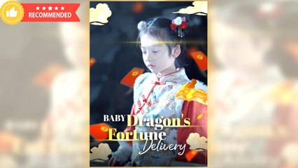 Baby Dragon's Fortune Delivery full movie