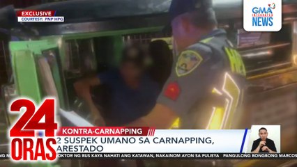 2 suspek umano sa carnapping, arrestado | 24 Oras
