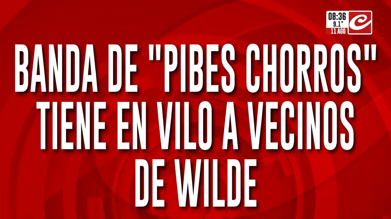 Banda de "pibes chorros" tiene en vilo a vecinos de Wilde