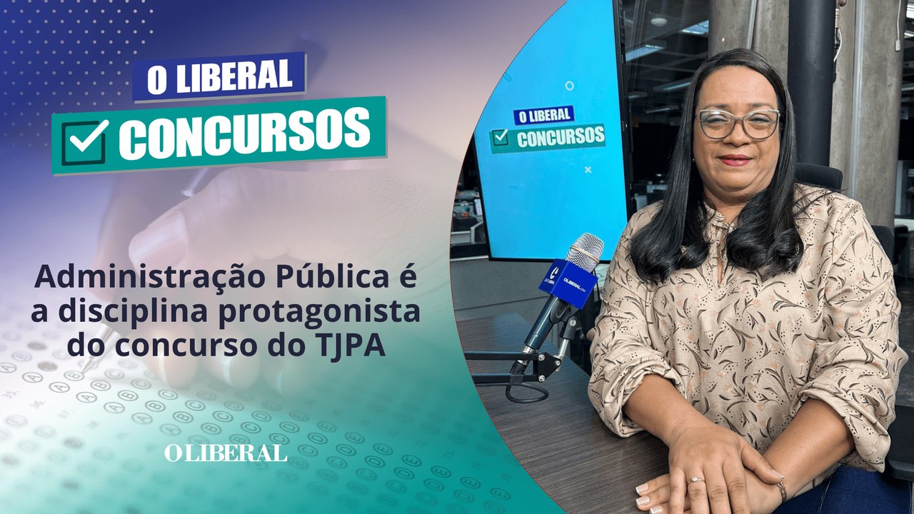 Administração Pública é a disciplina protagonista do concurso do TJPA