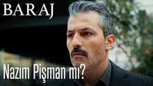 Nazım pişman mı? - Baraj