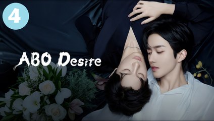 Ep 4 ABO Desire Engsub