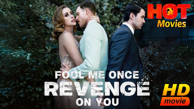 Fool Me Once Revenge On You | Full Movie HD - Best Drama ShortFilms Hot Romance