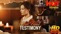Her Final Testimony | Full Movie HD - Best Drama ShortFilms Hot