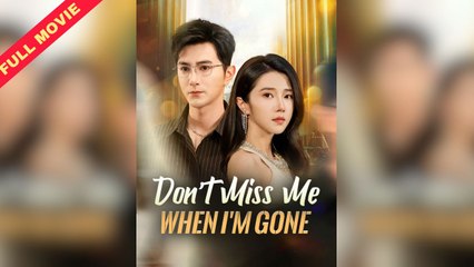 Don't Miss Me When I'm Gone Chinese