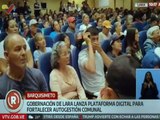Lara I Realizan lanzamiento de plataforma digital que fortalecerá la autogestión comunal