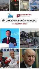 Bir dakikada bugün ne oldu?