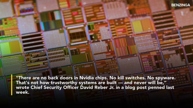Nvidia Says There Are No 'Backdoors' In Its Chips As Beijing Demands Answers- 'No Kill Switches, No Spyware'