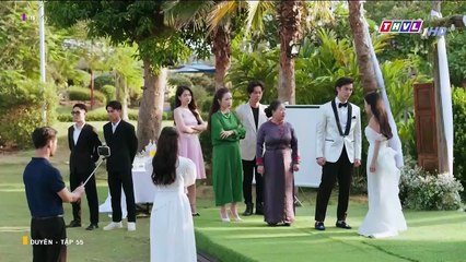 DUYÊN - TẬP 55 - PHIM VIỆT NAM THVL1 - PHIM DUYEN