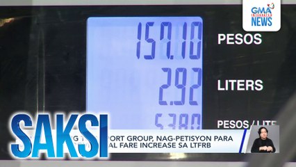 Ilang transport group, nagpetisyon para sa provisional fare increase sa LTFRB | Saksi