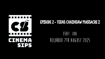 Cinema Sips 02: The Texas Chainsaw Massacre 2