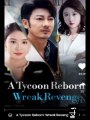 A TYCOON REBORN WEAK REVENGE + Full HD [Eng Sub]