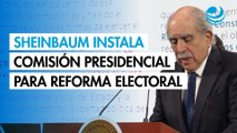 Sheinbaum instala Comisión Presidencial para la Reforma Electoral
