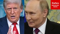 Trump Previews Friday's Meeting With Putin And Reveals His Possible Moves Right After