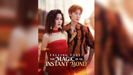 Falling Fast: The Magic Of An Instant Bond (2025) - FULL [Eng Sub]