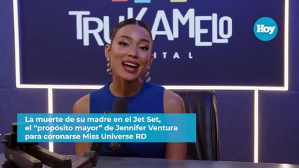 La muerte de su madre en el Jet Set, el propósito mayor de Jennifer Ventura para coronarse Miss Universe RD