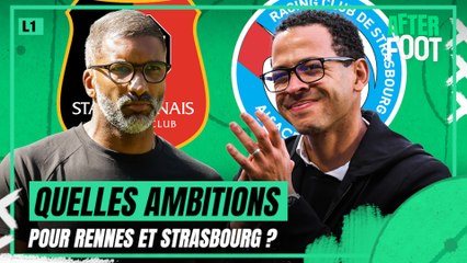 Ligue 1 : Quelles ambitions doivent avoir Rennes et Strasbourg ?