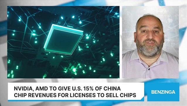 Nvidia, AMD To Give U.S. 15% Of China Chip Revenues For Licenses To Sell Chips