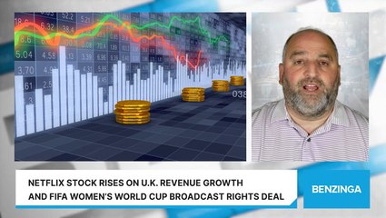 Netflix Stock Rises On U.K. Revenue Growth And FIFA Women’s World Cup Broadcast Rights Deal